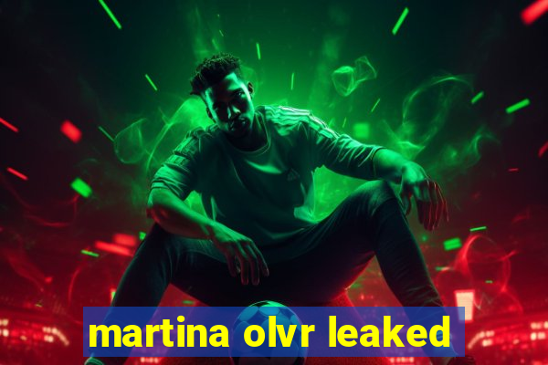 martina olvr leaked